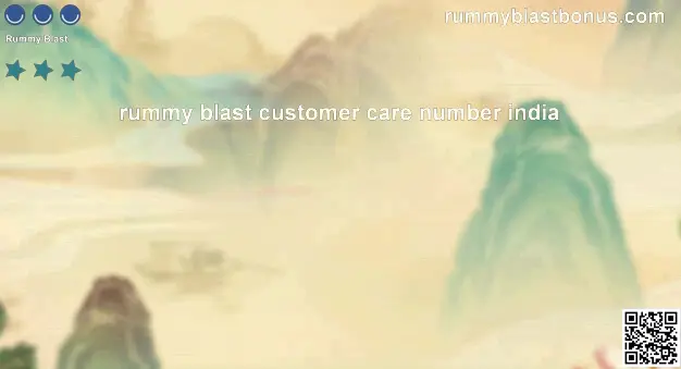 Rummy Blast customer care number India - genuine guide by experts